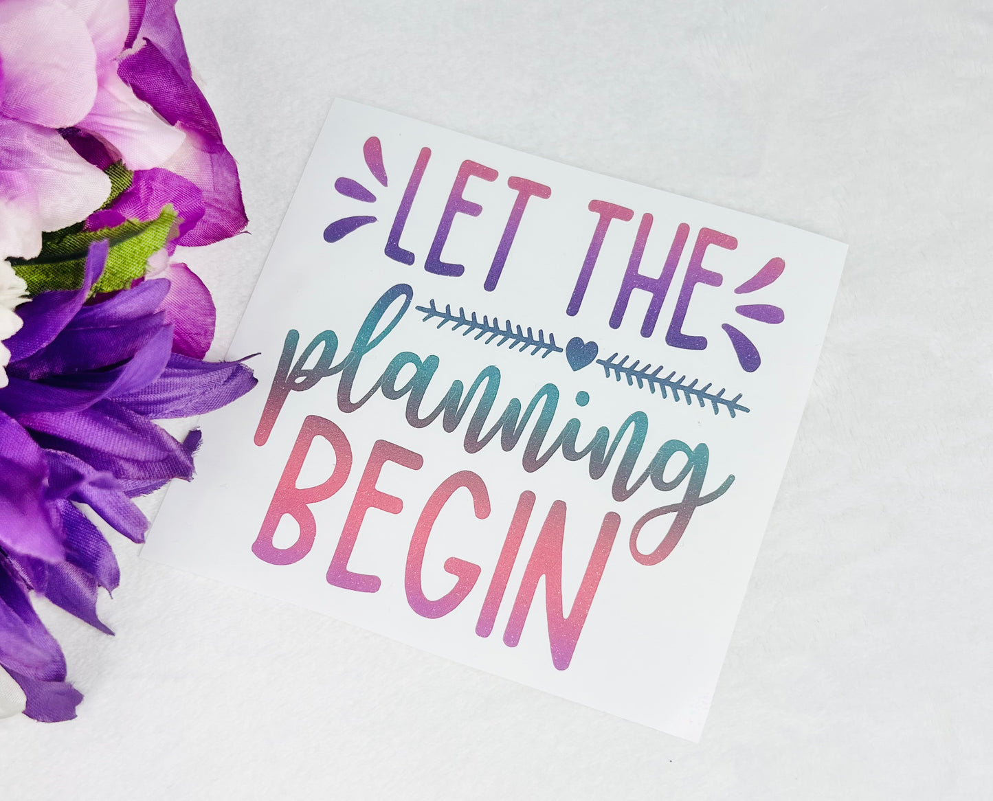 4”x4” Let The Planning Begin Vinyl Decal
