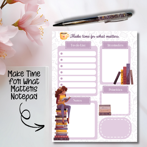 Make Time for What Matters Notepad