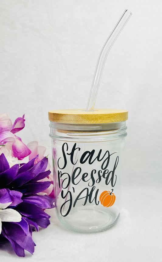 16 ounce Stay Blessed Y’all Glass Mason Jar